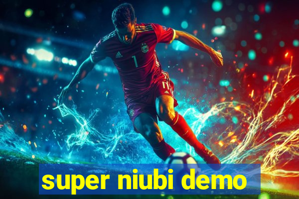 super niubi demo